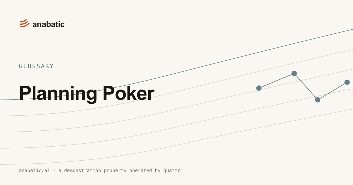 Planning Poker — Anabatic, glossary